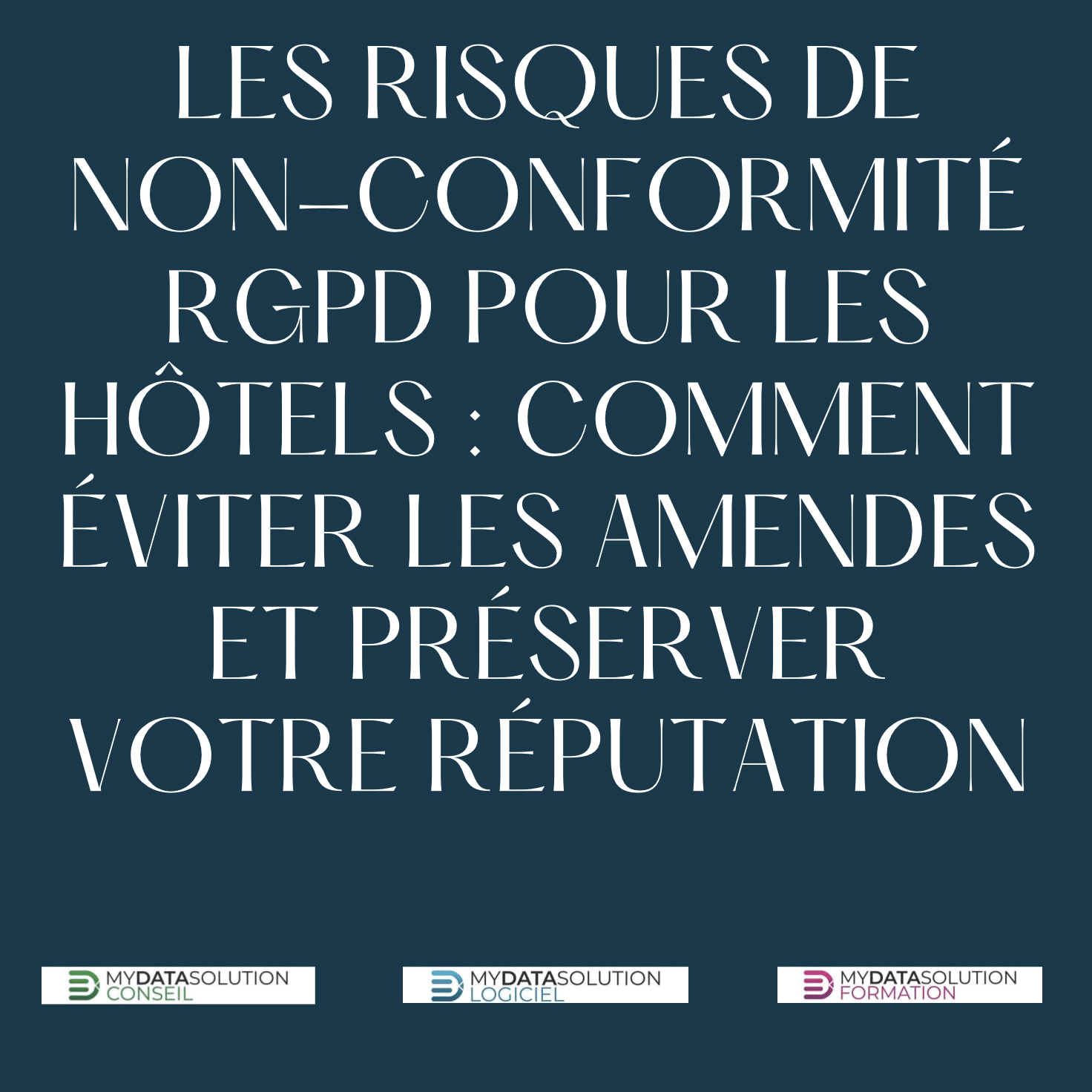 Les Risques De Non Conformit Rgpd Pour Les H Tels My Data Solution